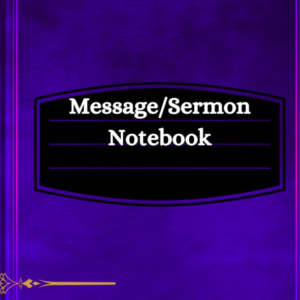 Message Sermon Notebook